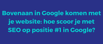 google bovenaan komen